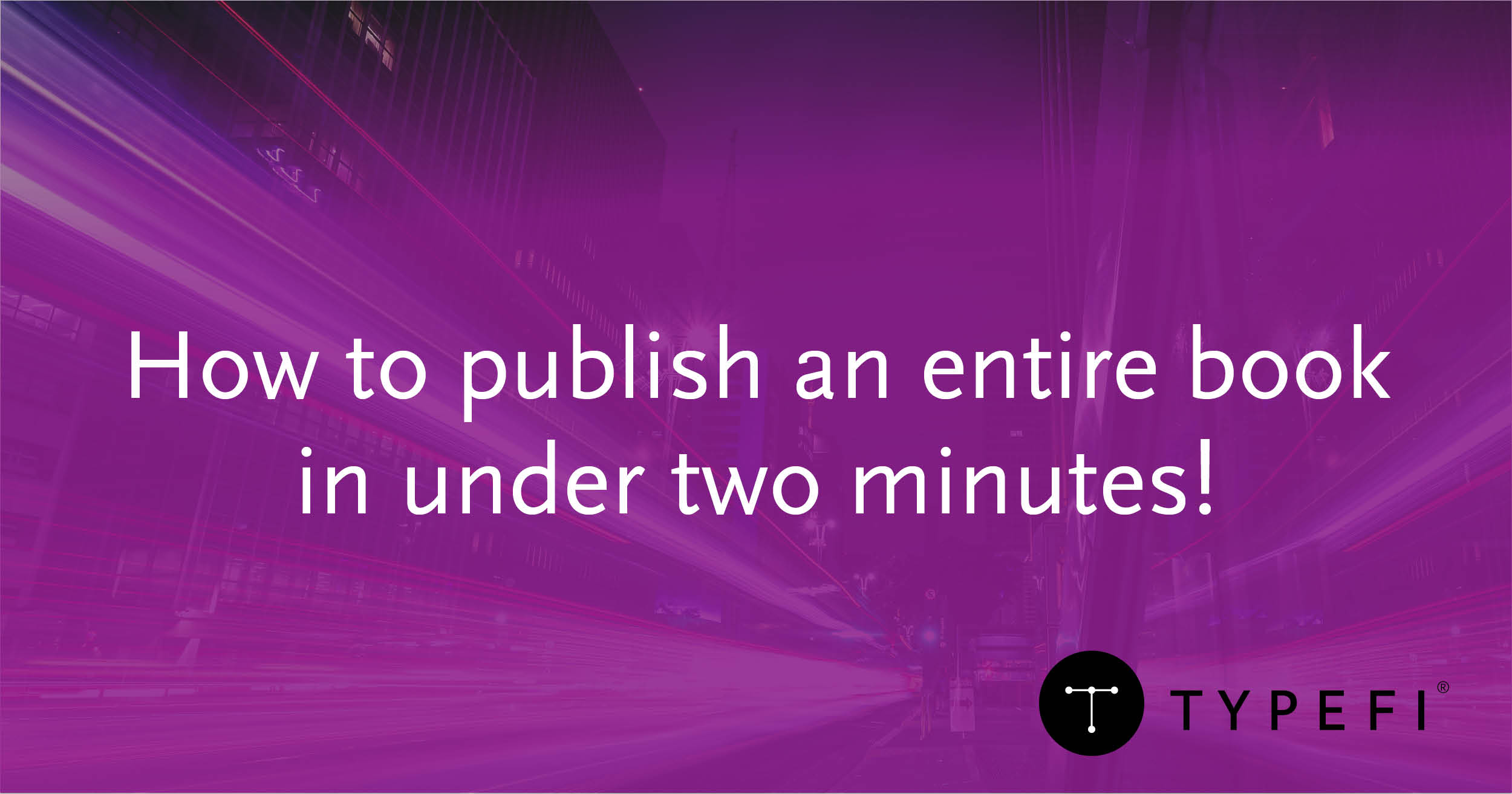 Cover image for 'How to publish an entire book in under two minutes' video