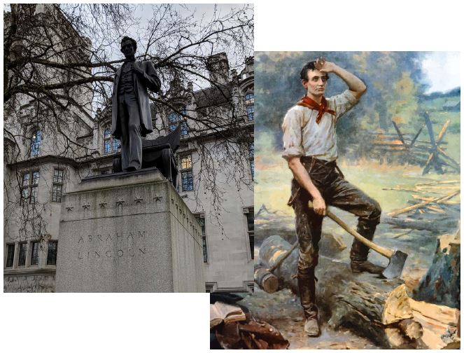 A statue of Abraham Lincoln in London, and a painting of a young Abraham Lincoln chopping logs with an axe.