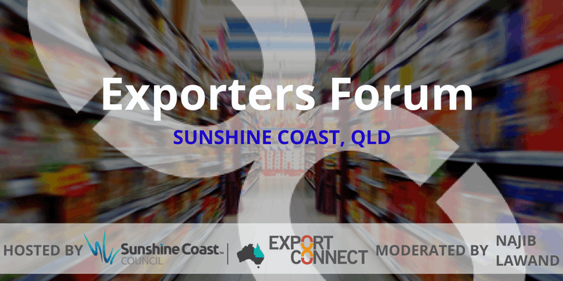 Banner advertising the Exporters Forum, Sunshine Coast, Queensland. Hosted by Sunshine Coast Council and Export Connect, and moderated by Najib Lawand.