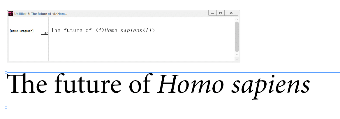 A screenshot of InDesign's Story Editor, in which you can see the tags wrapping the words 'Homo sapiens'; however, in the selected text box underneath, the tags are invisible and the words 'Homo sapiens' are italicised.
